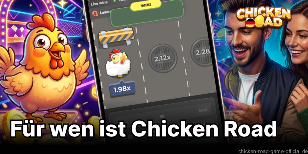 Für wen ist Chicken Road Deutschland